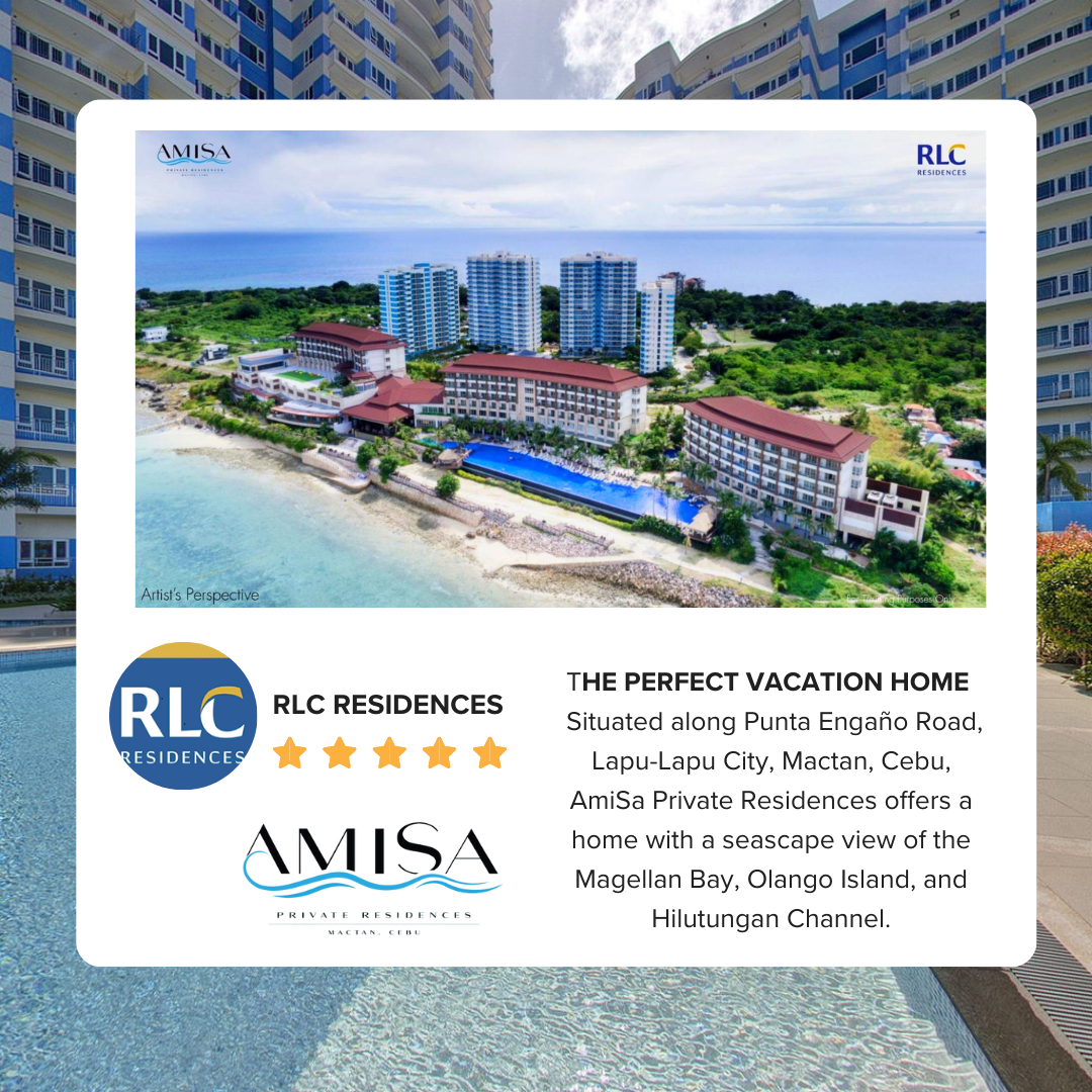 AmiSa Private Residences - Lapu Lapu City Mactan Island Cebu by RLC Residences